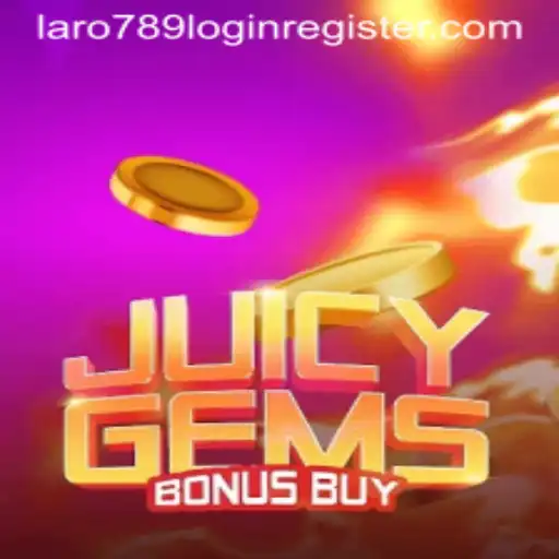 Discover the Excitement of JuicyGemsBonusBuy on LaRo789.COM