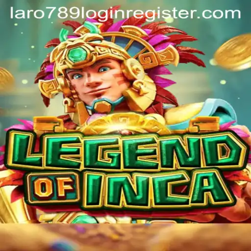 Legend of Inca: Journey into the Mystical World with LaRo789.COM