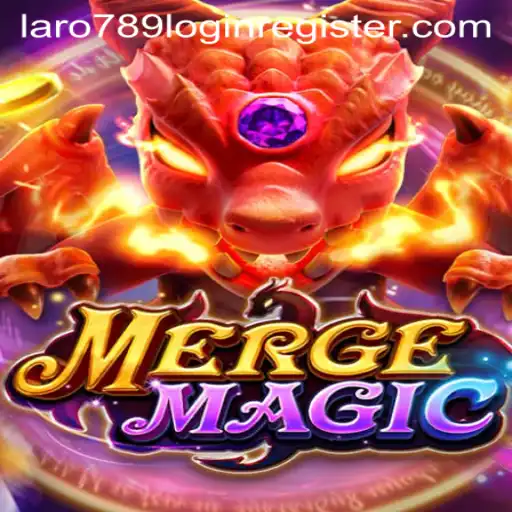 Exploring the Enchanting World of Mergemagic and LaRo789.COM